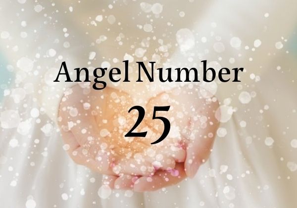 【25】エンジェルナンバー｜前兆とは？ツインレイ、恋愛、片思い、復縁の意味