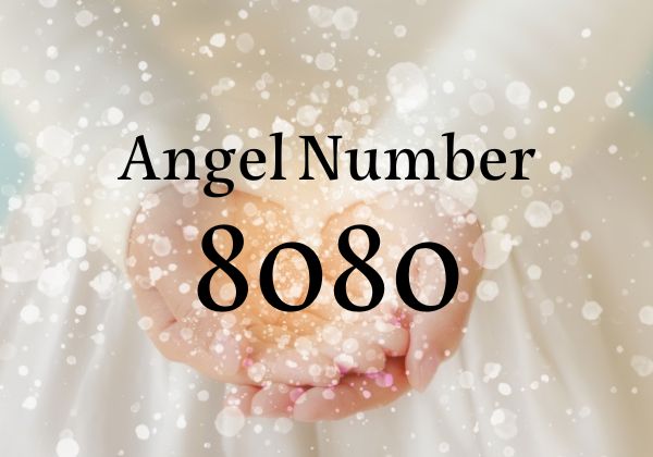 【8080】エンジェルナンバー｜前兆とは？サイレント期間、恋愛、片思いの意味